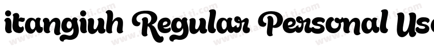 itangiuh Regular Personal Use Only字体转换